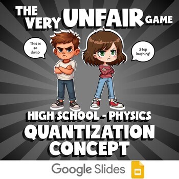 Quantization Concept VERY UNFAIR GAME - No Prep Physics Science Review Activity