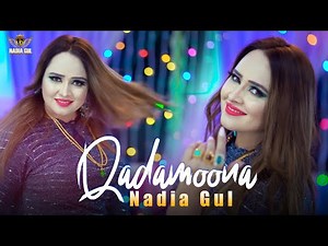 Pashto New Song 2025 | Qadamona | Nadia Gul New Song 2025