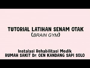 Tutorial Latihan Brain Gym (Senam Otak) Dewasa oleh Instalasi Rehabilitasi Medik - Droenska