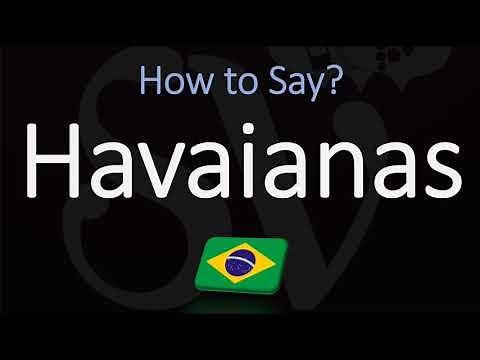 How to Pronounce Havaianas? (CORRECTLY)