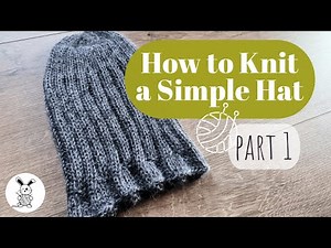 How to Knit a Simple Hat Part 1