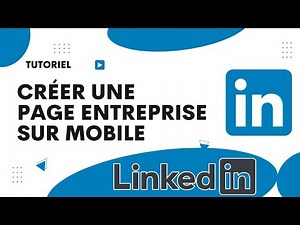 Comment créer une page entreprise sur LinkedIn telephone