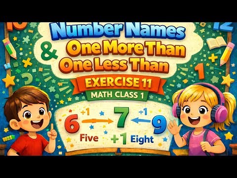 Number Names + One More One Less | Class 1 Maths Exercise 11 🔥 Easy for Kids