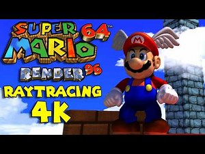 Super Mario 64: Render 96 + Raytracing 4K; Super Mario 64 PC port mod