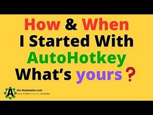 How & When I started using AutoHotkey / Automation