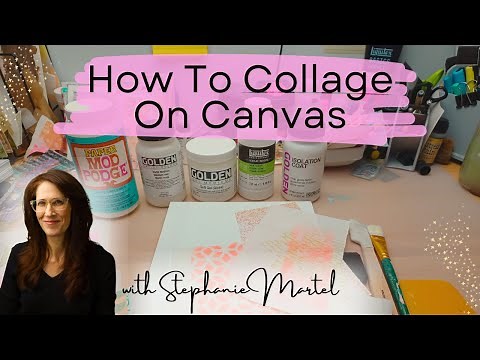 How To Stick Collage Papers To Canvas