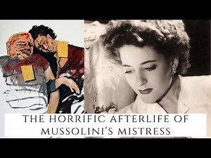 The HORRIFIC Afterlife Of Mussolini's Mistress