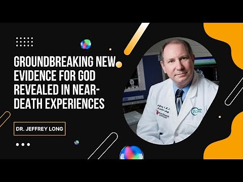 Dr. Jeffrey Long Shares Groundbreaking New Evidence for God Revealed in Near-Death Experiences