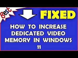 How to Increase Dedicated Video Memory in Windows 11