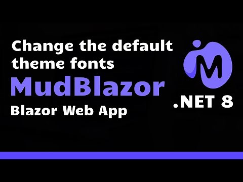 Changing the default theme fonts in MudBlazor