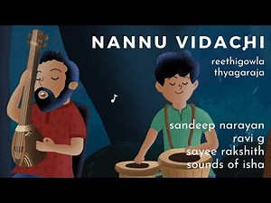 Nannu Vidachi | Sandeep Narayan, Ravi G, Sayee Rakshith, Sounds of Isha