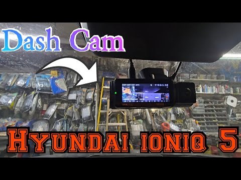 Hyundai ioniq 5 Dash Cam Installation