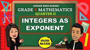 INTEGERS AS EXPONENT || GRADE 9 MATHEMATICS Q2 References: Nivera, G. C. (2013), Grade 9 Mathematics: Pattern and Practicalities. Don Bosco Press Inc. Makati City, Philippines. Mathematics Grade 9 Learner's Material (2014). Department of Education Oronce, O. A. (2019). E-math Worktext in Mathematics 9. Rex Book Store, Inc. Manila, Philippines ____________________________________________________________________________________________________________ FREE Math Video Tutorials ba ang hanap ng atin