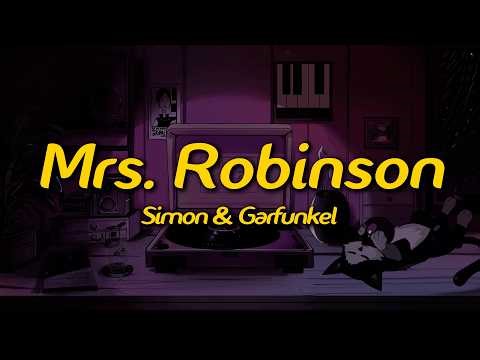 Simon & Garfunkel - Mrs. Robinson (Lyrics)