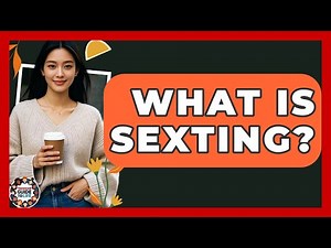 What Is Sexting? - Teenager Guide to Life