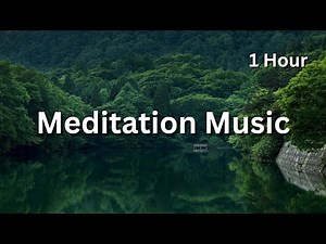 1 Hour of Serene Instrumental Music – Meditation & Deep Relaxation