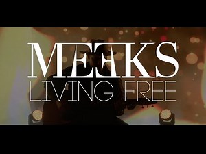 MEEKS - Living Free (Official Music Video)