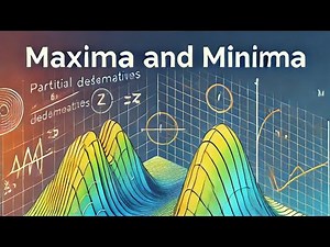 Maxima and Minima (functions of two variables)
