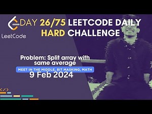 Day 26/75: Problem Name: Split array with same average | Leetcode | #75DaysHardLeetcode