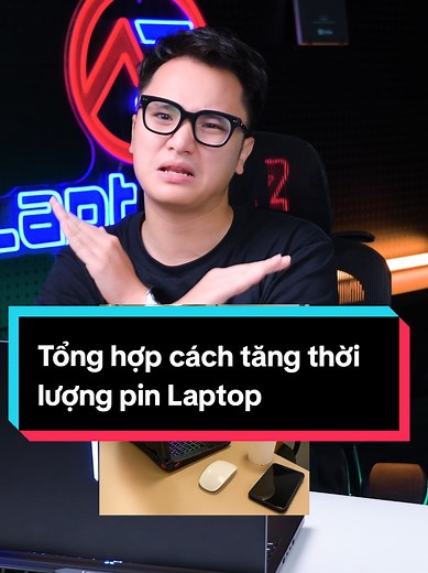 Tổng hợp cách tăng thời lượng pin Laptop #LaptopAZ #LearnOnTikTok #ThanhCongNghe #foryou #novagr