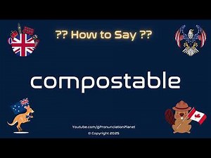 🌱 ♻️ How to Pronounce compostable? (CORRECTLY) | Pronunciation Planet