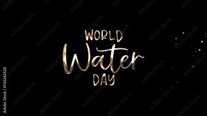 Animated World Water Day text on transparent background. Suitable for promoting awareness, social media graphics, educational materials, and event promotion.