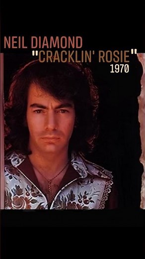 "Cracklin' Rosie" 1970~ Neil Diamond #70smusic