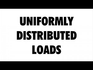 Basic Structural Mechanics Video 2: Uniformly Distributed Loads