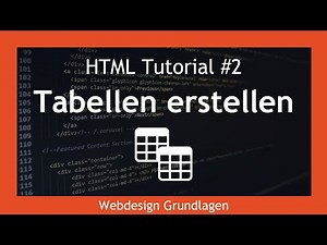 HTML Tabellen erstellen | HTML Tutorial und Grundlagen für Anfänger Teil 2