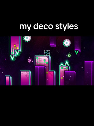 Geometry Dash: My Deco Styles & Levels