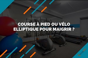 Vélo elliptique ou course à pieds : Quelle activité choisir pour maigrir ?