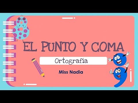 EL PUNTO Y COMA | CURSO DE ORTOGRAFIA