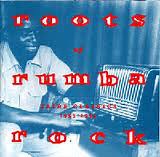 Various - Roots Of Rumba Rock, Vol. 1 (Zaïre Classics, 1953-1954)