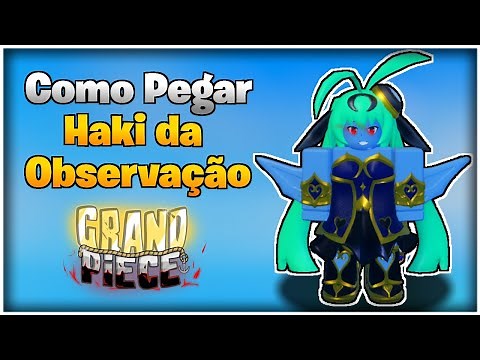 Como Pegar o Haki da Observação v1 | Grand Piece Online