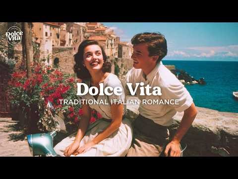 Dolce Vita ❤️ | Traditional Italian Music & Romantic Vintage Classics from Old Italy | 1950s Mix