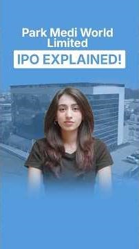 Park Medi World IPO