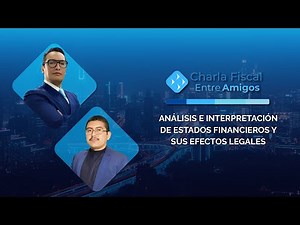 Cadefi | Análisis e interpretación de estados financieros y sus efectos legales
