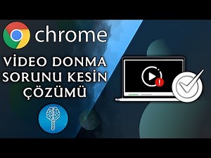 Chrome Video İzlerken Donma Sorunu Çözümü | Google Chrome Video Kasıyor
