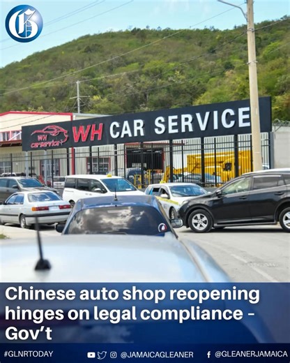 🔊The Government says the Chinese-operated auto repair shop at Ferry Pen, which is under investigation for possible breaches of Jamaica’s labour laws, will be allowed to reopen “in the shortest possible time” once compliance is confirmed. The probe into Whole Hearted Company Services Limited, which operates WH Car Service, remains active, the Ministry of Labour and Social Security said in a statement on Friday. Read more: https://jamaica-gleaner.com/article/news/20250425/chinese-auto-shop-reopen