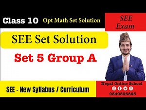 SEE Opt Math Set 5 Group A | Class 10 Opt Math Set Solution | SEE Opt Math Model Set solution