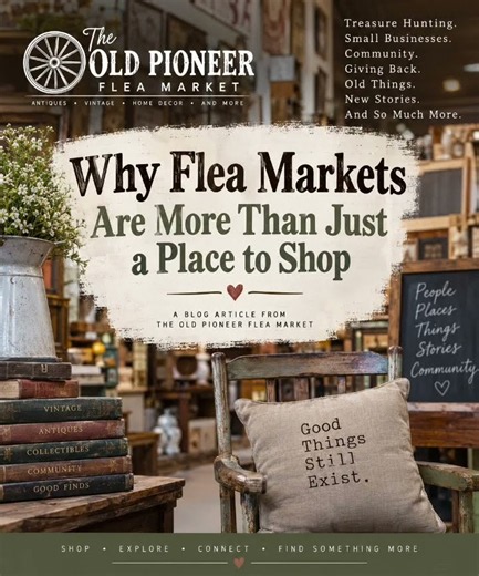 Why Flea Markets Are More Than Just a Place to Shop | The Old Pioneer Flea Market