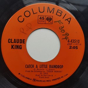Claude King - Catch A Little Raindrop / Hold That Tiger (Tiger Rag)