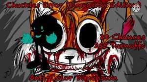 Chuckles Error 12 (Dimension Edition) Part 20 (360P)