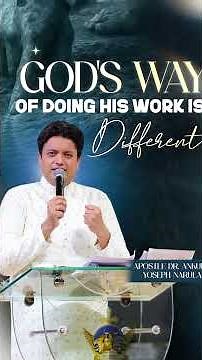 God's Way Of Doing His Work Is Different #apostleankuryosephnarula #deeprevelation
