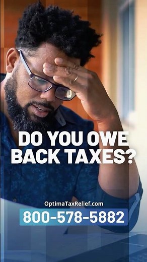 Do You Owe Back Taxes? You Are Not Alone - Optima Tax Relief