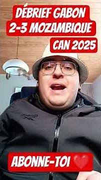 DEBRIEF GABON 2-3 MOZAMBIQUE (WHAT AN INCREDIBLE MATCH!!) #debrief #humor #football #can2025 #shorts