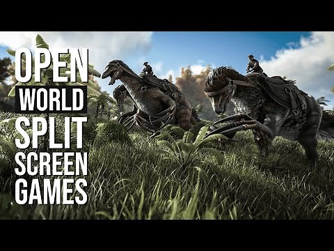 15 Best Open World Shared/Split Screen Games [2022]