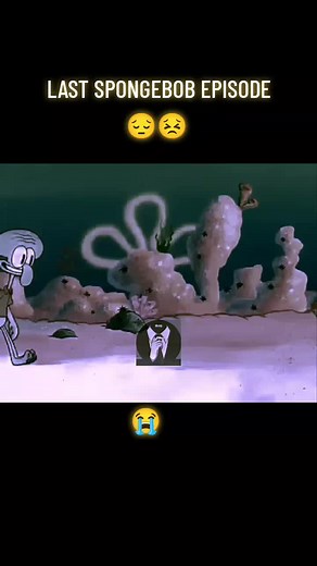 last spongebob episode#fy#fyp#spongebob#squidward#pastlives#😭😭#shadowbanned