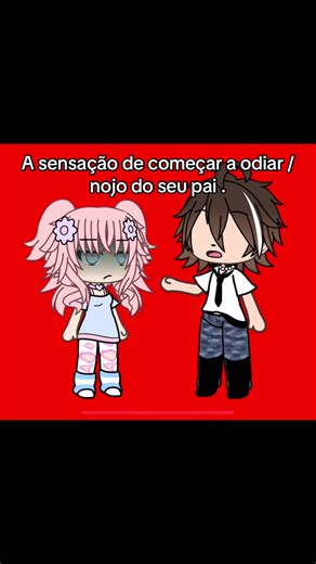 Odeio .,. Mas #fypage #?gachtrend♡?