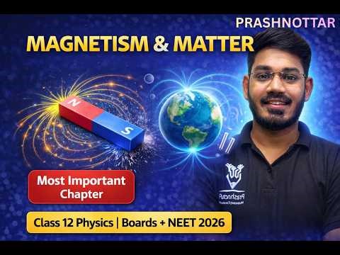 Magnetism & Matter L01 Class 12 Physics | Boards + NEET | Most Important Chapter